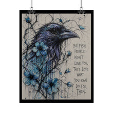 Load image into Gallery viewer, Blue Raven Quote Art Print (“Selfish people won’t love you…”)