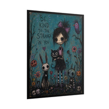 Load image into Gallery viewer, Be Kind to the Strange in You Rolled Poster — Gothic Whimsical Fantasy Wall Art