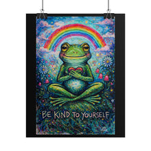 Load image into Gallery viewer, Be Kind To Yourself Frog Poster