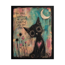 Load image into Gallery viewer, Rolled Poster — Cute Black Cat Art Print: "You Are Worthy of Love Exactly As You Are"