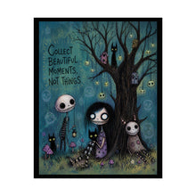 Load image into Gallery viewer, Collect Beautiful Moments, Not Things Rolled Poster — Cute Gothic Whimsical Art Print
