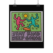 Load image into Gallery viewer, Stay Kind Keep Going Poster — Colorful Motivational Art Print