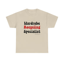 Load image into Gallery viewer, Wardrobe Recycling Specialist Funny Thrifter Reseller T-Shirt - ALL Sizes - XS - 5XL