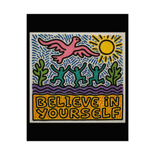 Load image into Gallery viewer, Believe In Yourself Poster