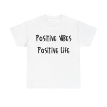 Load image into Gallery viewer, Positive Vibes. Positive Life T-Shirt - Sizes S M L XL 2XL 3XL 4XL 5XL