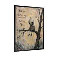 Load image into Gallery viewer, Motivational Robot Art Poster – "Hold on: Better days grow slow. But they Grow."