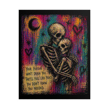 Load image into Gallery viewer, Rolled Poster — Skeleton Couple Hug Art Print with Quote “Your person won’t drain you; they’ll feel like peace you didn’t know you needed”
