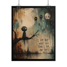 Load image into Gallery viewer, Rolled Poster — Moody Gothic Art Print “I Am Not What You Think I Am, And That’s Okay”