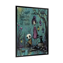 Load image into Gallery viewer, Rolled Poster - "Collect Beautiful Moments, Not Things" Gothic Cute Art Print