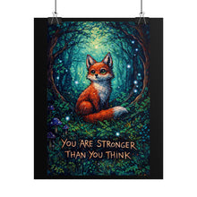 Load image into Gallery viewer, Rolled Poster — Inspirational Fox Art Print: "You Are Stronger Than You Think"