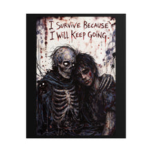 Load image into Gallery viewer, Rolled Poster – Gothic Zombie Art with "I Survive Because I Will Keep Going" Inspirational Quote