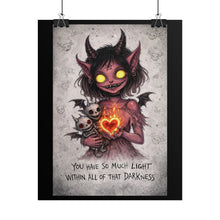 Load image into Gallery viewer, Rolled Poster — Cute Demon Holding Heart with Quote “You Have So Much Light Within All of That Darkness”
