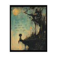 Load image into Gallery viewer, Rolled Poster - Moody Gothic Illustration "People Don’t Realize What They Have Until It’s Gone"