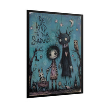 Load image into Gallery viewer, Be Kind to Your Shadows Art Poster — Gothic Cute Rolled Wall Print