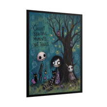 Load image into Gallery viewer, Collect Beautiful Moments, Not Things Rolled Poster — Cute Gothic Whimsical Art Print