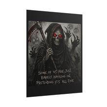 Load image into Gallery viewer, Rolled Poster — Grim Reaper Art Print with "Some of Us Are Just Barely Hanging On" Quote