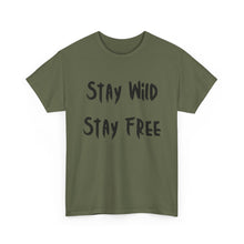 Load image into Gallery viewer, Stay Wild, Stay Free T-Shirt - Sizes S M L XL 2XL 3XL 4XL 5XL