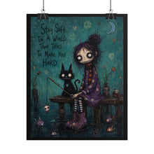 Load image into Gallery viewer, Stay Soft in a World That Tries to Make You Hard — Gothic Whimsical Poster