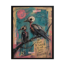 Load image into Gallery viewer, Rolled Poster — Gothic Crow Art Print "We Fight to Survive"