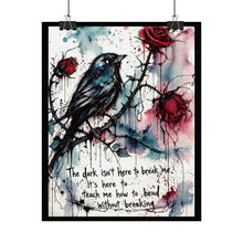 Load image into Gallery viewer, Rolled Poster — Watercolor Crow & Roses Art Print with Quote: “The dark isn’t here to break me…”