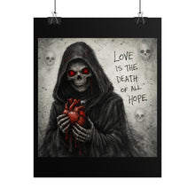 Load image into Gallery viewer, Grim Reaper Heart Poster — "Love Is The Death Of All Hope" Rolled Art Print