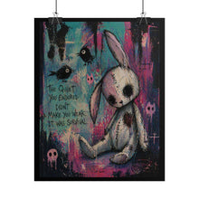 Load image into Gallery viewer, Rolled Poster — Goth Plush Bunny Art Print with Quote “The Quiet You Endured…”
