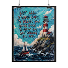 Load image into Gallery viewer, "Not All Storms Come To Break You" Lighthouse Wall Art | Inspirational Sailboat Print