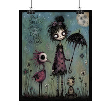 Load image into Gallery viewer, Gothic Whimsy Rolled Poster — 'Find Beauty Where It's Rarest, Don't Dare To Look' Art Print