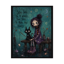 Load image into Gallery viewer, Stay Soft in a World That Tries to Make You Hard — Gothic Whimsical Poster