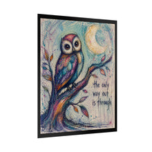 Load image into Gallery viewer, Rolled Poster — Colorful Owl Art Print with 'The Only Way Out Is Through' Inspirational Quote