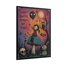 Load image into Gallery viewer, Collect Beautiful Moments, Not Things — Gothic Whimsical Fantasy Poster