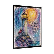 Load image into Gallery viewer, Lighthouse Inspirational Poster — "For Every Shadow, There Is Light" Rolled Art Print