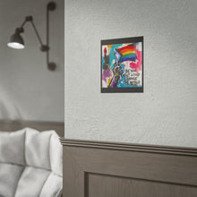 Load image into Gallery viewer, "Be You Out Loud Change The World" Pride Wall Art | LGBTQ+ Activism Print
