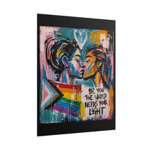 Load image into Gallery viewer, "Be You The World Needs Your Light" Pride Wall Art | LGBTQ+ Hope Print