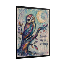 Load image into Gallery viewer, Rolled Poster — Colorful Owl Art Print with 'The Only Way Out Is Through' Inspirational Quote