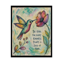 Load image into Gallery viewer, Rolled Poster — Hummingbird "Be Kind" Inspirational Wall Art