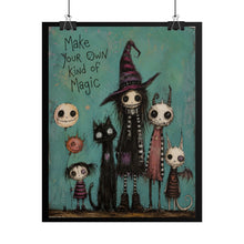 Load image into Gallery viewer, Rolled Poster — "Make Your Own Kind of Magic" Gothic Witch Family Art Print