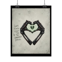 Load image into Gallery viewer, Broken Heart Skeleton Hands Poster – “Love Finds Light in the Darkest Places” Wall Art