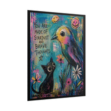 Load image into Gallery viewer, Rolled Poster — "You Are Made of Stardust and Brave Thoughts" Inspirational Bird & Cat Art Print