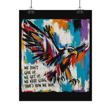 Load image into Gallery viewer, Eagle Inspirational Art Poster — "We Don't Give Up, We Get Up" Motivational Wall Print