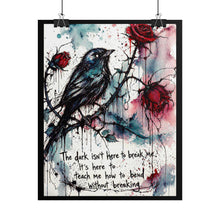 Load image into Gallery viewer, Rolled Poster — Watercolor Crow & Roses Art Print with Quote: “The dark isn’t here to break me…”