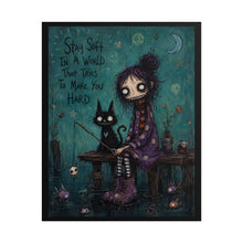 Load image into Gallery viewer, Stay Soft in a World That Tries to Make You Hard — Gothic Whimsical Poster