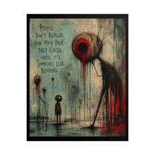 Load image into Gallery viewer, Rolled Poster — Dark Surreal Art Print with Quote "People Don’t Realize How Much Pain They Cause"