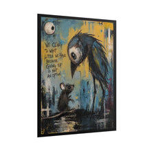 Load image into Gallery viewer, Rolled Poster — Inspirational 'We Cling to What Little We Have' Art Print (Mouse & Bird Illustration)