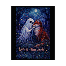 Load image into Gallery viewer, Rolled Poster — "Love Is Otherworldly" Ghost & Fox Fantasy Art Print