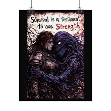 Load image into Gallery viewer, Survival Is a Testament to Our Strength Poster — Dark Horror Art Rolled Poster