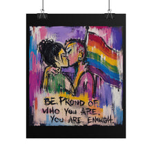 Load image into Gallery viewer, "Be Proud Of Who You Are" Lesbian Wall Art | LGBTQ+ Validation Print