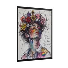Load image into Gallery viewer, "Be Proud Of Who You Are Becoming" Pride Wall Art | LGBTQ+ Growth Print