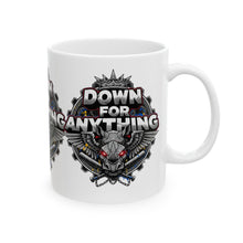 Load image into Gallery viewer, Down For Anything Custom Designed Ceramic Coffee Mug Cup (11oz/15oz)