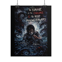 Load image into Gallery viewer, Rolled Poster — "To Survive Is To Endure" Dark Moody Illustration Poster